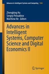 Icon image Advances in Intelligent Systems, Computer Science and Digital Economics II