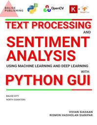 Icon image TEXT PROCESSING AND SENTIMENT ANALYSIS USING MACHINE LEARNING AND DEEP LEARNING WITH PYTHON GUI