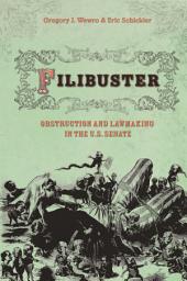 Icon image Filibuster: Obstruction and Lawmaking in the U.S. Senate