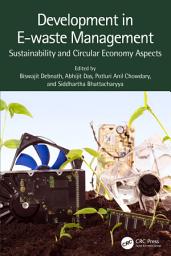 Icon image Development in E-waste Management: Sustainability and Circular Economy Aspects