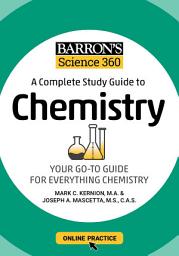 Icon image Barron's Science 360: A Complete Study Guide to Chemistry with Online Practice