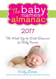 Icon image The 2017 Baby Names Almanac