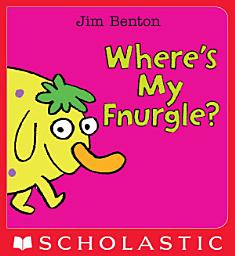 Icon image Where's My Fnurgle?: A Peek-A-Boo Book