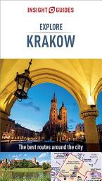 Icon image Insight Guides Explore Krakow (Travel Guide eBook): (Travel Guide eBook), Edition 2