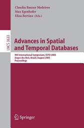 Icon image Advances in Spatial and Temporal Databases: 9th International Symposium, SSTD 2005, Angra dos Reis, Brazil, August 22-24, 2005, Proceedings