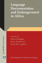 Icon image Language Documentation and Endangerment in Africa