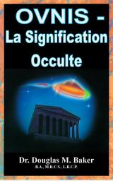 Icon image Ovnis - La Signification Occulte