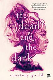 Icon image The Dead and the Dark