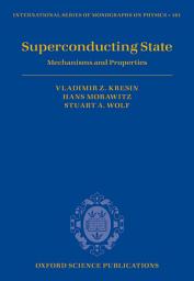 Icon image Superconducting State: Mechanisms and Properties