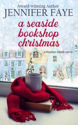 Icon image A Seaside Bookshop Christmas: a Single Dad, Friends to Lovers Small Town Romance