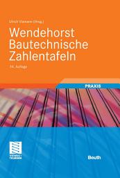 Icon image Wendehorst Bautechnische Zahlentafeln: Ausgabe 34