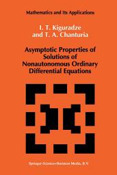 Icon image Asymptotic Properties of Solutions of Nonautonomous Ordinary Differential Equations