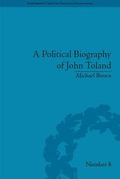 Icon image A Political Biography of John Toland