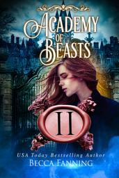 Icon image Academy Of Beasts II: Reverse Harem Shifter Romance