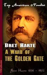 Icon image A Ward of the Golden Gate: Top American Novelist