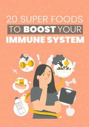 Icon image 20 Super Foods to Boost Your Immune System