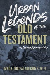 Icon image Urban Legends of the Old Testament: 40 Common Misconceptions