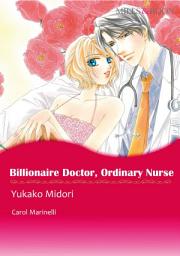 Icon image BILLIONAIRE DOCTOR, ORDINARY NURSE: Mills & Boon Comics, Book 2