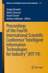 Icon image Proceedings of the Fourth International Scientific Conference “Intelligent Information Technologies for Industry” (IITI’19)