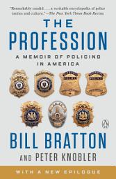 Icon image The Profession: A Memoir of Policing in America