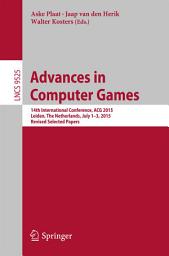 Icon image Advances in Computer Games: 14th International Conference, ACG 2015, Leiden, The Netherlands, July 1-3, 2015, Revised Selected Papers