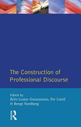 Icon image The Construction of Professional Discourse