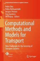 Icon image Computational Methods and Models for Transport: New Challenges for the Greening of Transport Systems