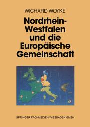 Icon image Nordrhein-Westfalen und die Europäische Gemeinschaft