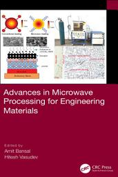 Icon image Advances in Microwave Processing for Engineering Materials