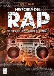 Icon image Historia del rap: Cultura Hip Hop y música de combate