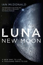 Icon image Luna: SUCCESSION meets THE EXPANSE in this story of family feuds and corporate greed from an SF master – perfect for fans of DUNE