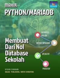 Icon image MAHIR PYTHON/MARIADB: Membuat Dari Nol Database Sekolah