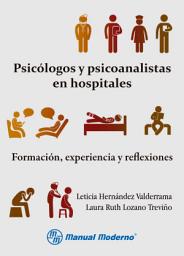 Icon image Psicólogos y psicoanalistas en hospitales: Formación, experiencia y reflexiones