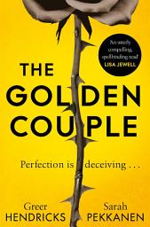 Icon image The Golden Couple: 'A page-turner that will keep you guessing until the very end.' Taylor Jenkins Reid,