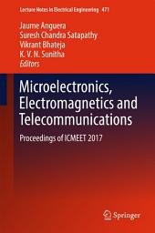 Icon image Microelectronics, Electromagnetics and Telecommunications: Proceedings of ICMEET 2017