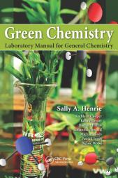 Icon image Green Chemistry Laboratory Manual for General Chemistry