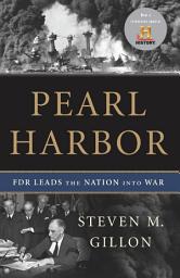 Icon image Pearl Harbor: FDR Leads the Nation Into War