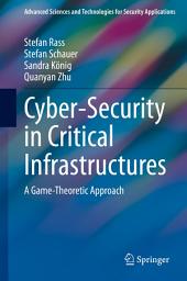 Icon image Cyber-Security in Critical Infrastructures: A Game-Theoretic Approach