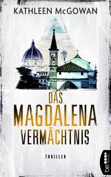 Icon image Das Magdalena-Vermächtnis: Thriller