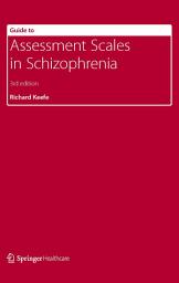 Icon image Guide to Assessment Scales in Schizophrenia: Edition 3