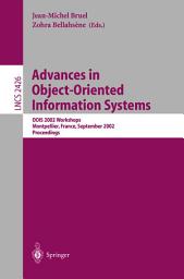 Icon image Advances in Object-Oriented Information Systems: OOIS 2002 Workshops, Montpellier, France, September 2, 2002 Proceedings