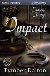 Icon image Impact [Suncoast Society] (Siren Publishing Sensations)