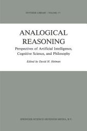 Icon image Analogical Reasoning: Perspectives of Artificial Intelligence, Cognitive Science, and Philosophy