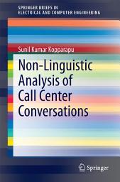 Icon image Non-Linguistic Analysis of Call Center Conversations