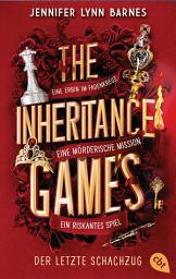 Icon image The Inheritance Games - Der letzte Schachzug: Das grandiose Finale der New-York-Times-Bestseller-Trilogie