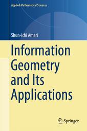 Icon image Applied Mathematical Sciences: Information Geometry and Its Applications