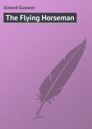 Icon image The Flying Horseman