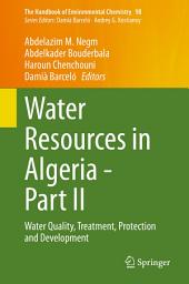 Icon image Water Resources in Algeria - Part II: Water Quality, Treatment, Protection and Development