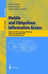 Icon image Mobile and Ubiquitous Information Access: Mobile HCI 2003 International Workshop, Udine, Italy, September 8, 2003, Revised and Invited Papers