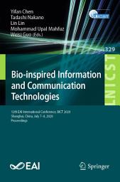 Icon image Bio-inspired Information and Communication Technologies: 12th EAI International Conference, BICT 2020, Shanghai, China, July 7-8, 2020, Proceedings